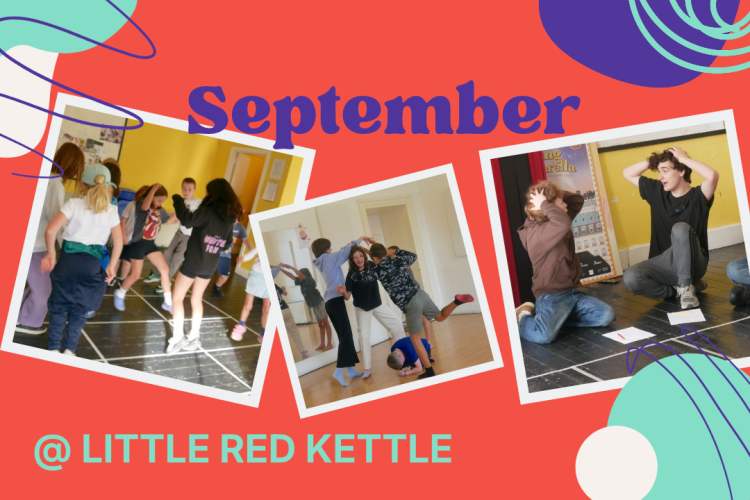 September at Little Red Kettle blog graphic featuring workshops, Culture Club, LRK Movers and Interactive Touring Play updates.